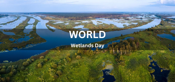 World Wetlands Day [विश्व आर्द्रभूमि दिवस]